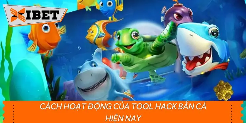 Cách hoạt động của tool hack bắn cá hiện nay