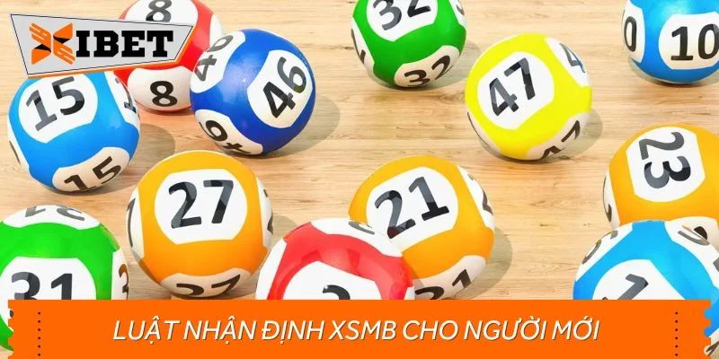 Luật nhận định XSMB siêu hấp dẫn cho người mới